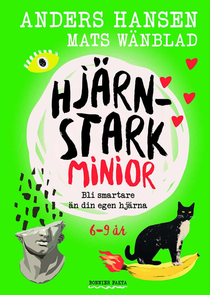 Hansen, Anders ; Wänblad, Mats : Hjärnstark minior : bli smartare än din egen hjärna