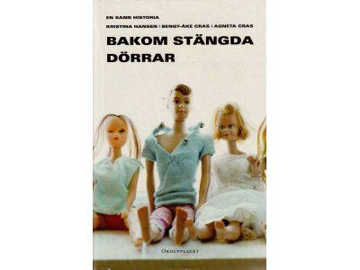 Hansen, Kristina ; Cras, Bengt-Åke ; Cras, Agneta : Bakom stängda dörrar