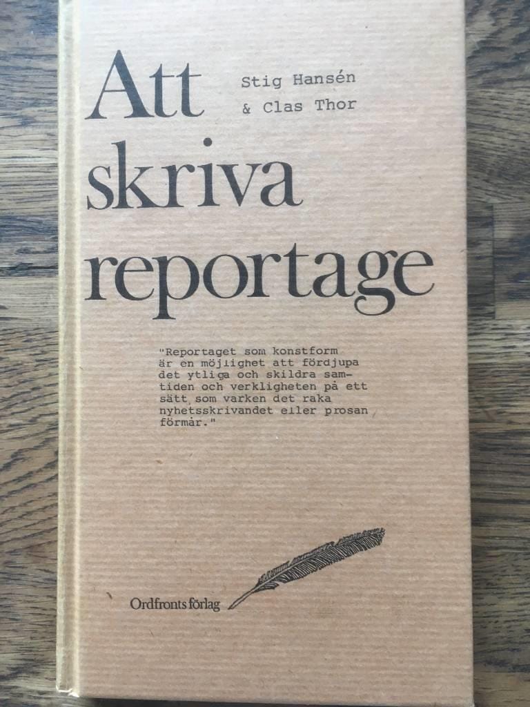 Hansén, Stig ; Thor, Clas : Att skriva reportage