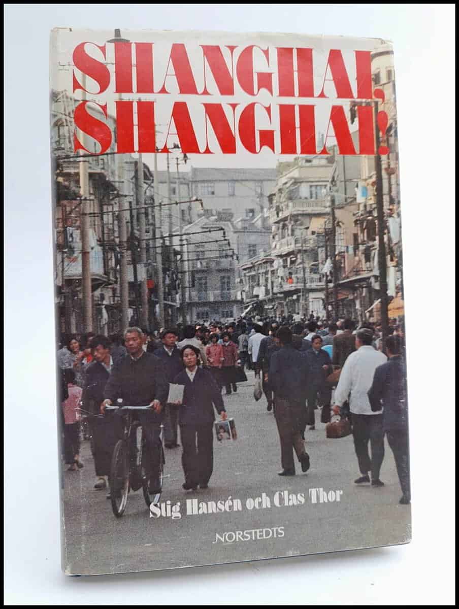 Hansén, Stig ; Thor, Clas : Shanghai, Shanghai!