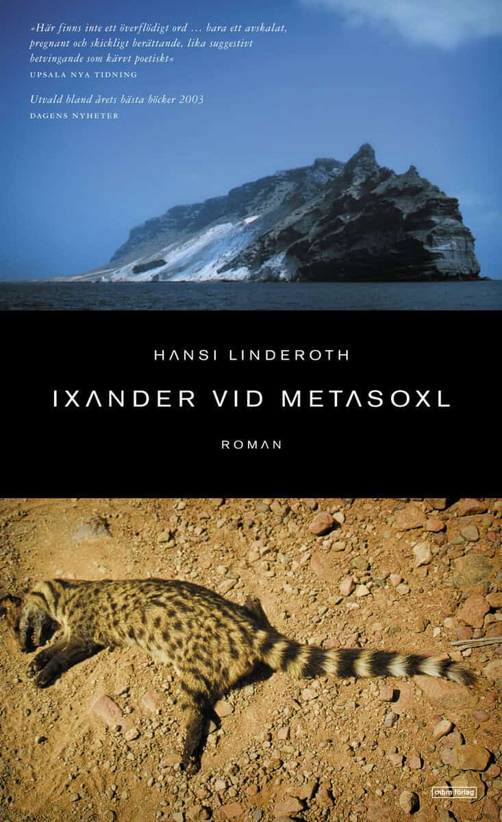 Hansi Linderoth : Ixander vid Metasoxl : roman