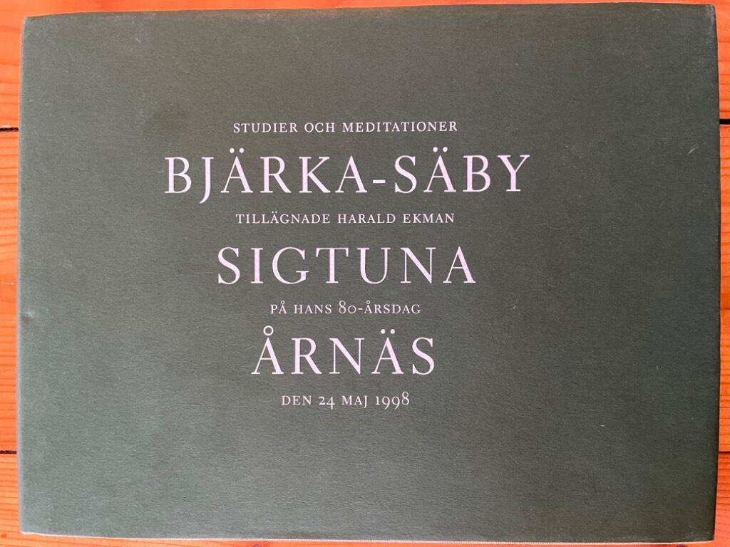 Hanson, Bo ; Vestlund, Gösta ; Ekman, Harald : Bjärka-Säby Sigtuna Årnäs - Studier och meditationer tillägnade Harald Ekman på hans 80-årsdag