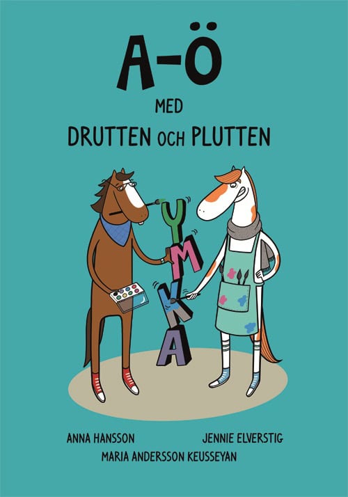 Hansson, Anna ; Elverstig, Jennie : A-Ö med Drutten och Plutten