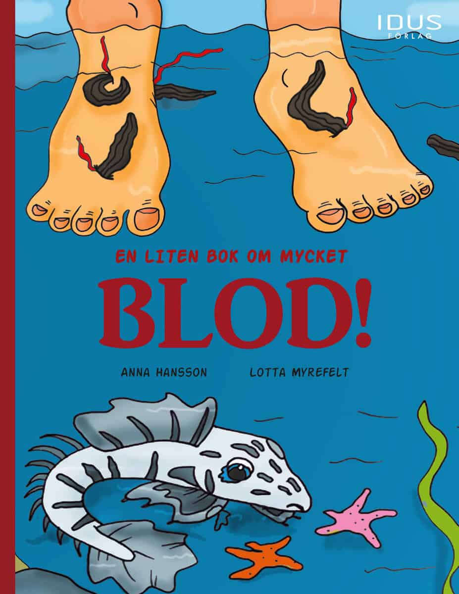 Hansson, Anna ; Myrefelt, Lotta : En liten bok om mycket blod!