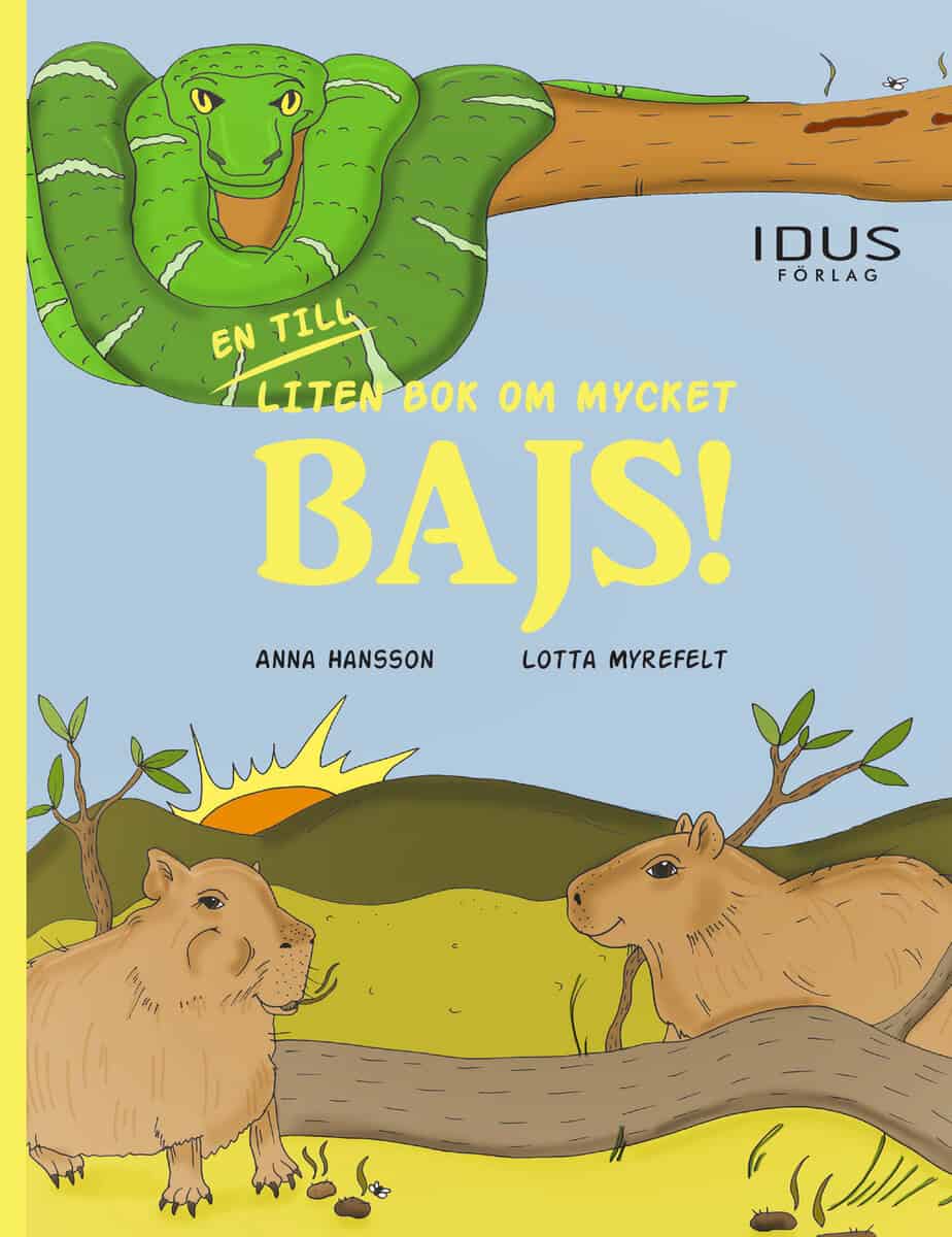 Hansson, Anna; Myrefelt, Lotta : En till liten bok om mycket bajs!