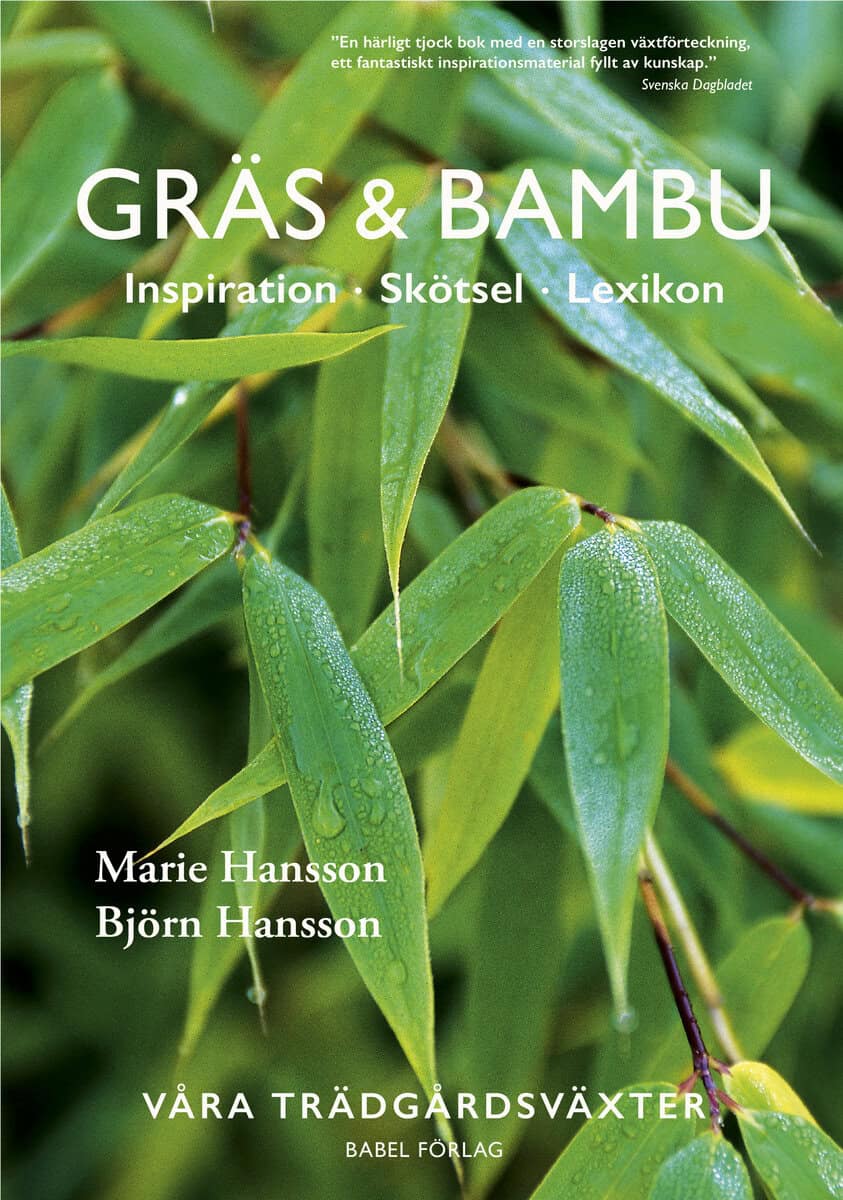 Hansson, Marie ; Hansson, Björn : Gräs & bambu : inspiration - skötsel - lexikon