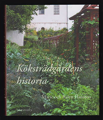 Hansson, Marie ; Hansson, Björn : Köksträdgårdens historia