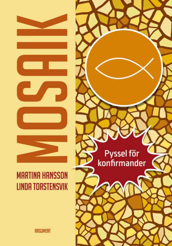 Hansson, Martina ; Torstensvik, Linda : Mosaik - pyssel