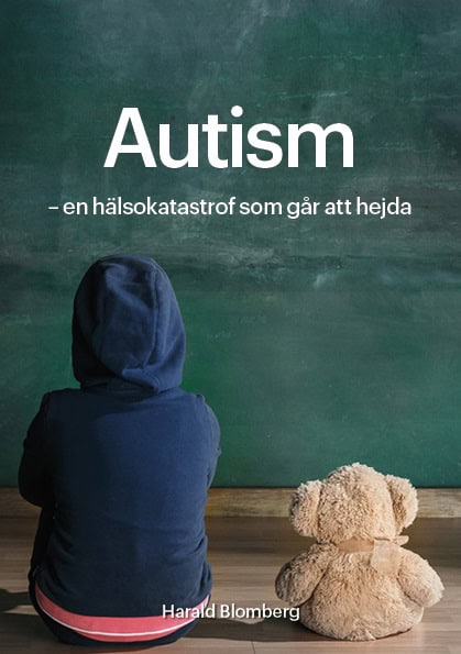 Harald Blomberg : Autism : en hälsokatastrof som går att hejda