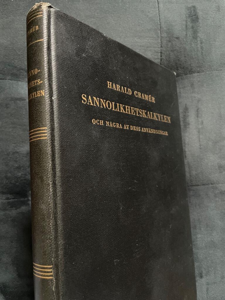 Harald Cramér : Sannolikhetskalkylen och några av dess användningar