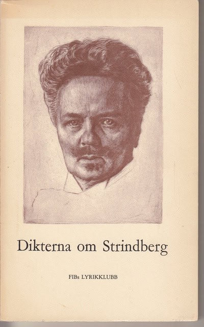 SVENSSON, HARALD EKLUND, TORSTEN . : Dikterna om Strindberg
