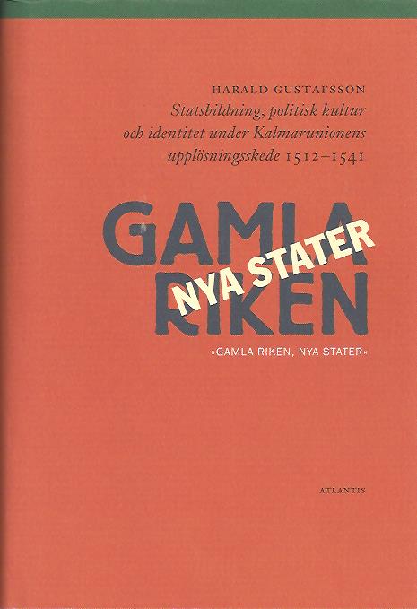 Harald Gustafsson : Gamla riken, nya stater