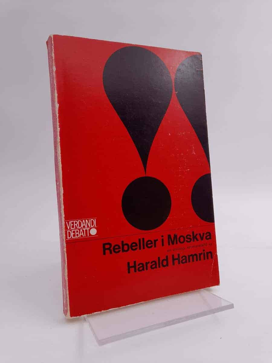 Harald Hamrin : Rebeller i Moskva