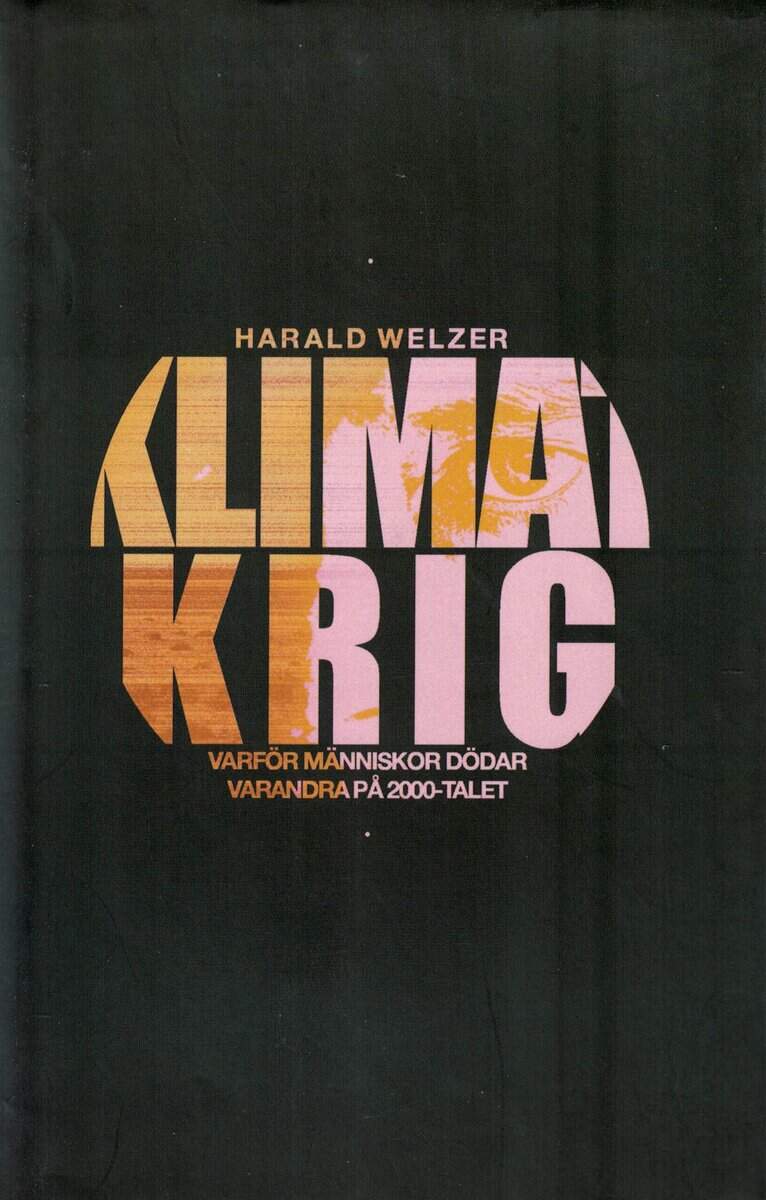 Harald Welzer : Klimatkrig