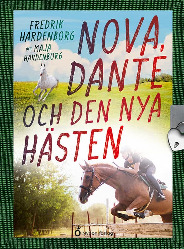 Hardenborg, Fredrik ; Hardenborg, Maja : Nova, Dante och den nya hästen
