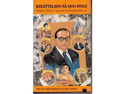 Hardtmann, Eva-Maria ; Thorat, Vimal (red) : Berättelsen på min rygg. Indiens daliter i uppror mot kastsystemet. Prosa, essäer, dokument
