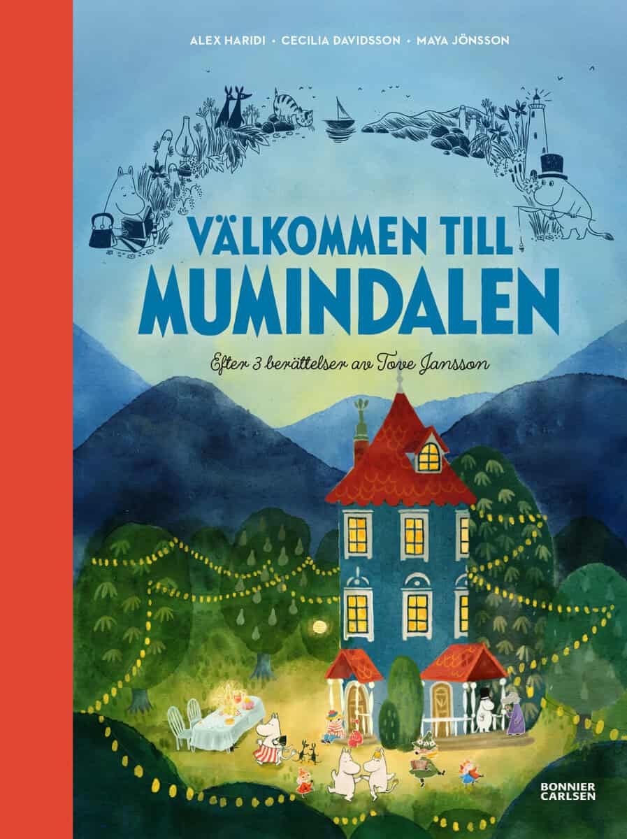 Haridi, Alex ; Davidsson, Cecilia : Välkommen till Mumindalen : efter 3 berättelser av Tove Jansson