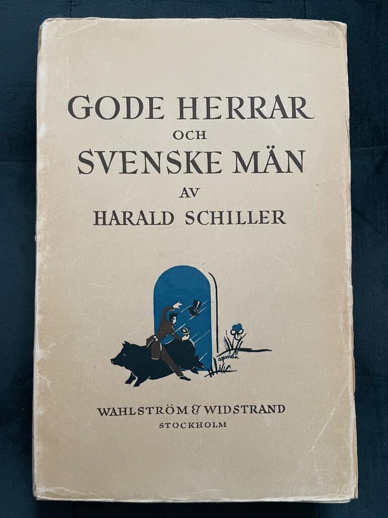 Harlad Schiller : Gode Herrar och svenske män