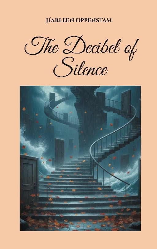 Harleen Oppenstam : The decibel of silence