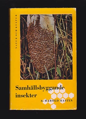 Harold Bastin : Samhällsbyggande insekter. Med 20 planscher