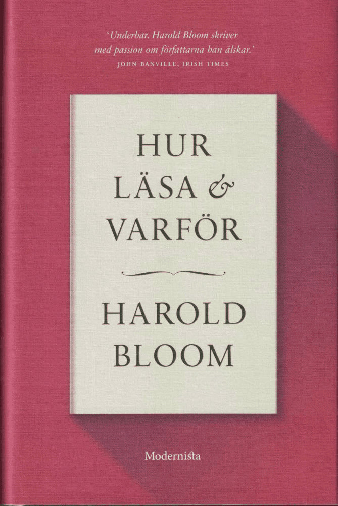 Harold Bloom : Hur läsa & varför