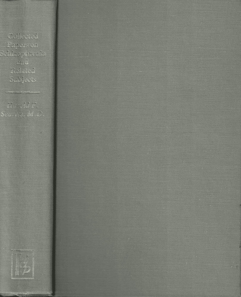 Harold Searles : Collected Papers on Schizophrenia and Related Subjects