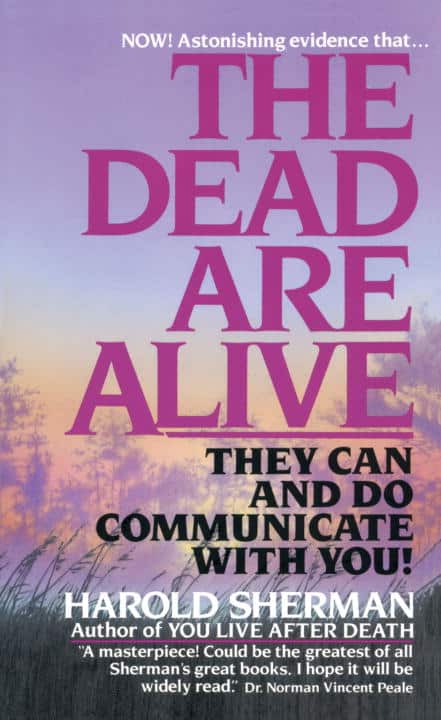 Harold Sherman : The Dead Are Alive