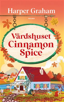 Harper Graham : Värdshuset Cinnamon Spice