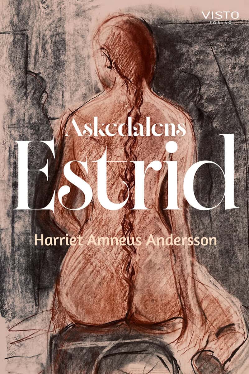 Harriet Amneus Andersson : Askedalens Estrid