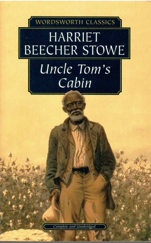 Harriet Beecher Stowe : Uncle Tom's cabin