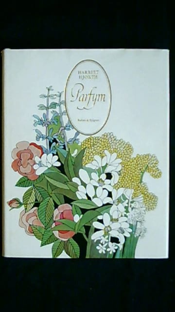 Harriet Hjort : Parfym