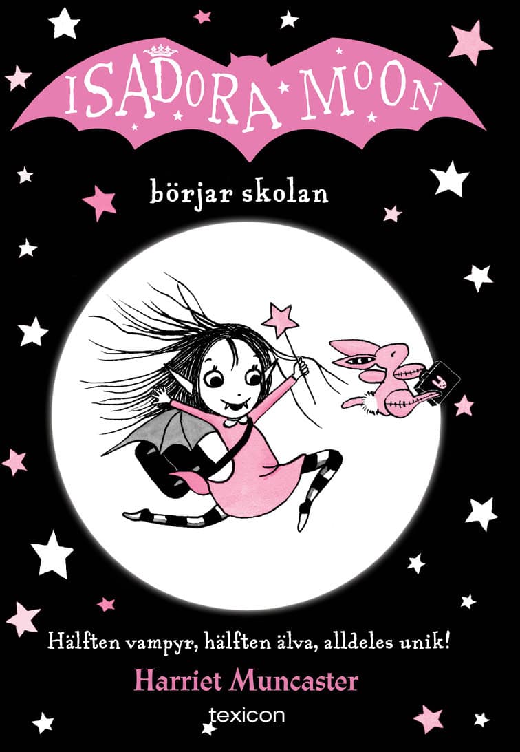 Harriet Muncaster : Isadora Moon börjar skolan