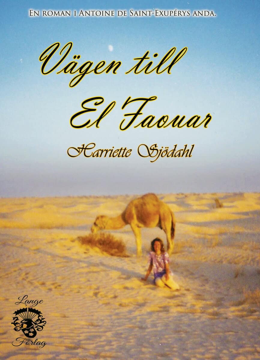 Harriette Sjödahl : Vägen till El Faouar