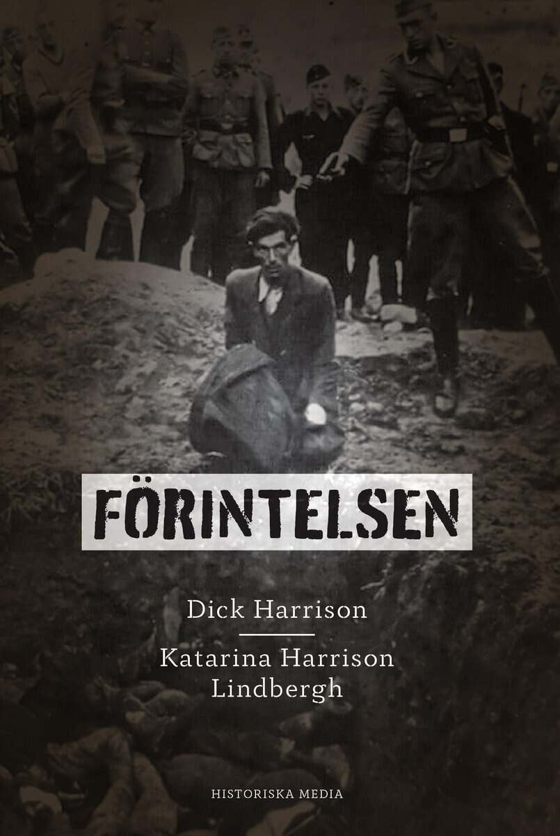Harrison Lindbergh, Katarina; Harrison, Dick : Förintelsen