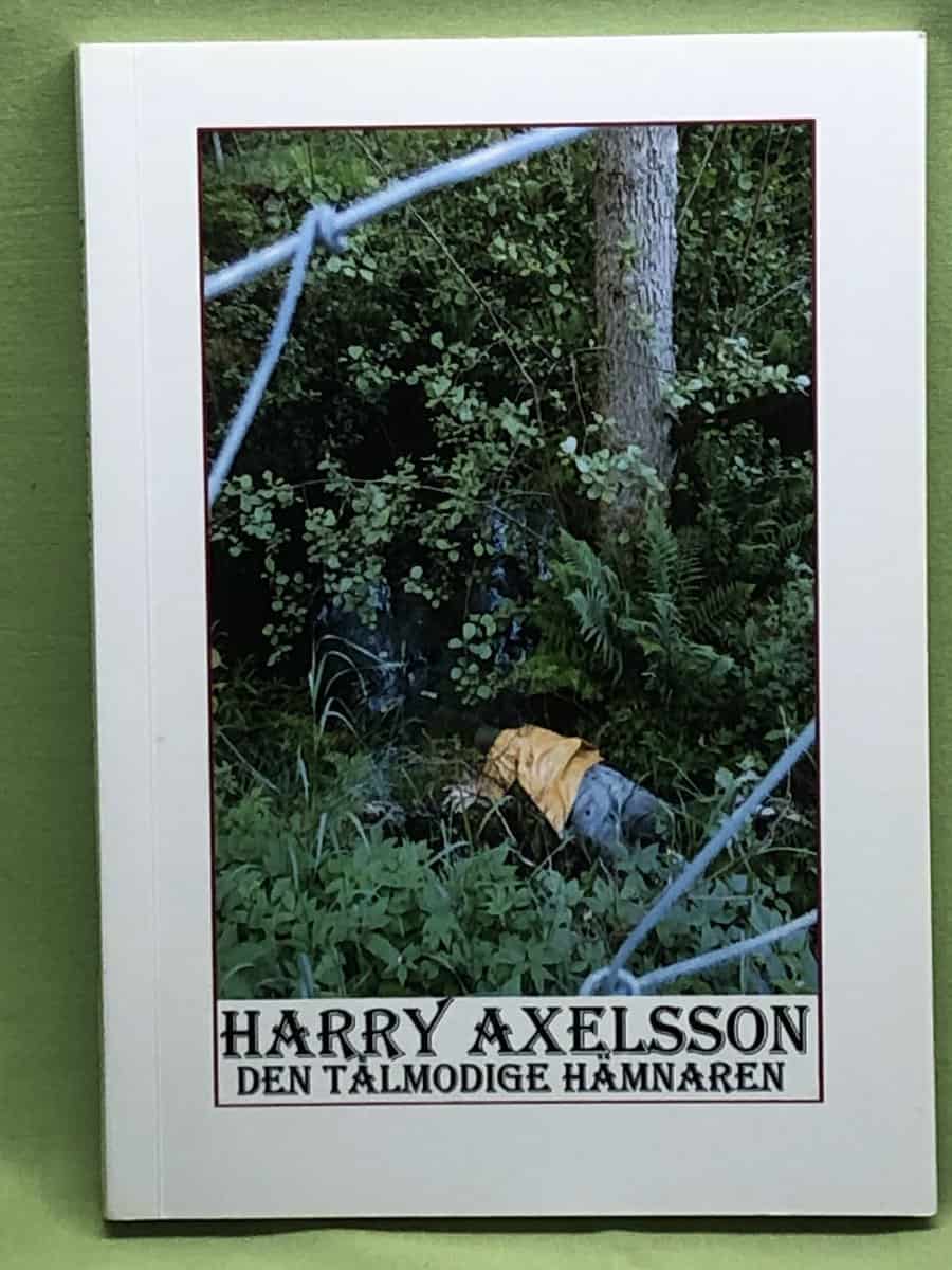 Harry Axelsson : Den tålmodige hämnaren
