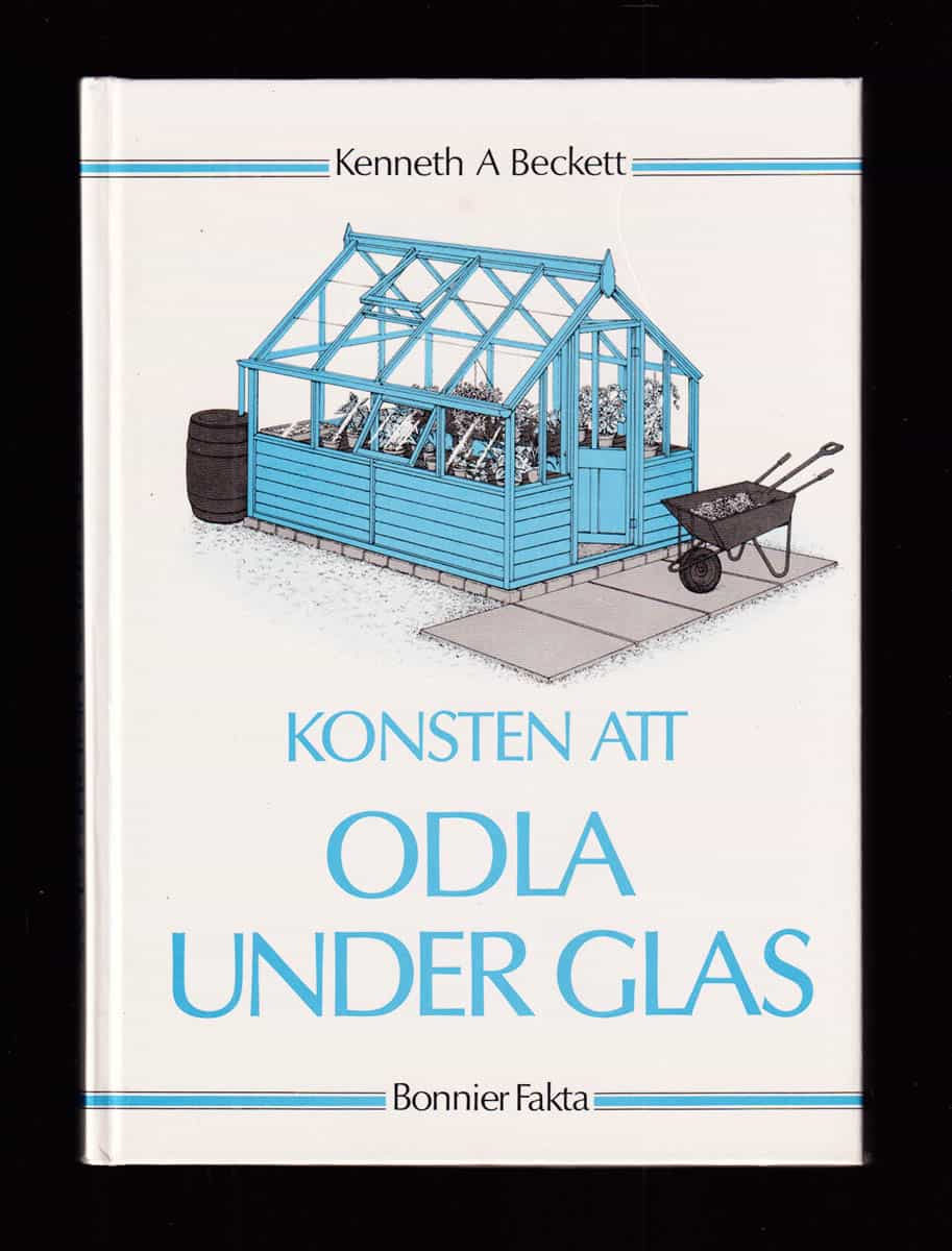 Harry Baker : Konsten att odla under glas
