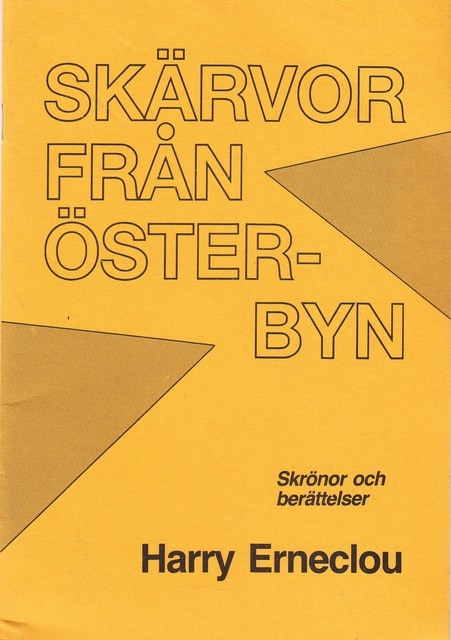 Harry Ernclou : Skärvor från Österbyn Skrönor och berättelser