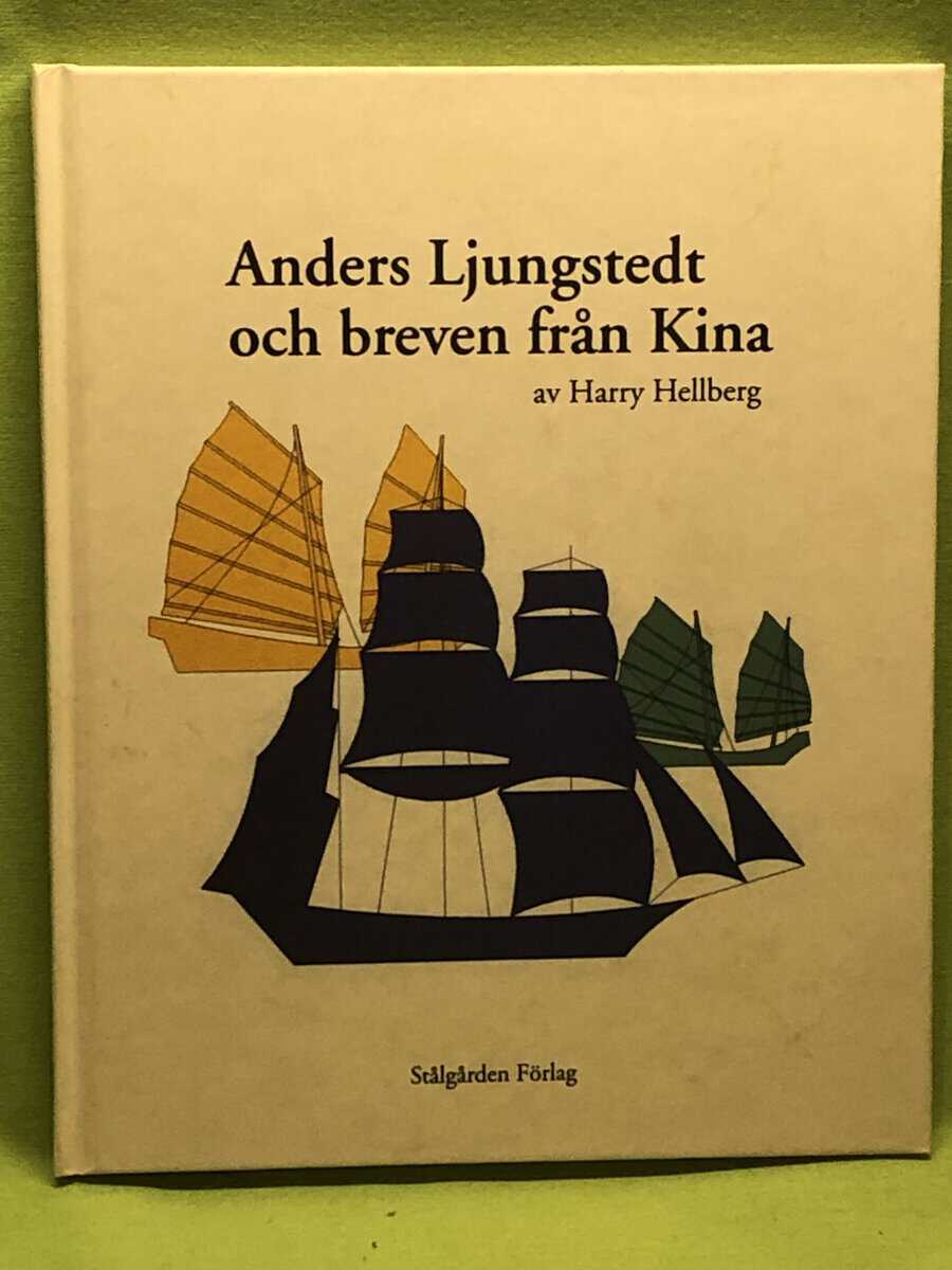 Harry Hellberg : Anders Ljungstedt och breven från Kina