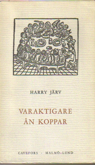 Harry Järv : Varaktigare än koppar. Från Homeros till Kafka. Författarporträtt av Harry Järv