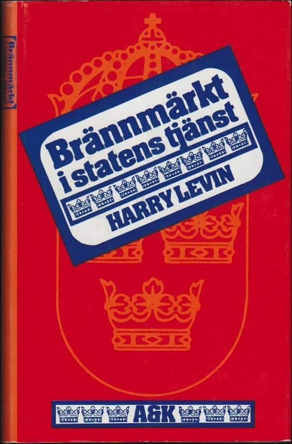 Harry Levin : Brännmärkt i statens tjänst