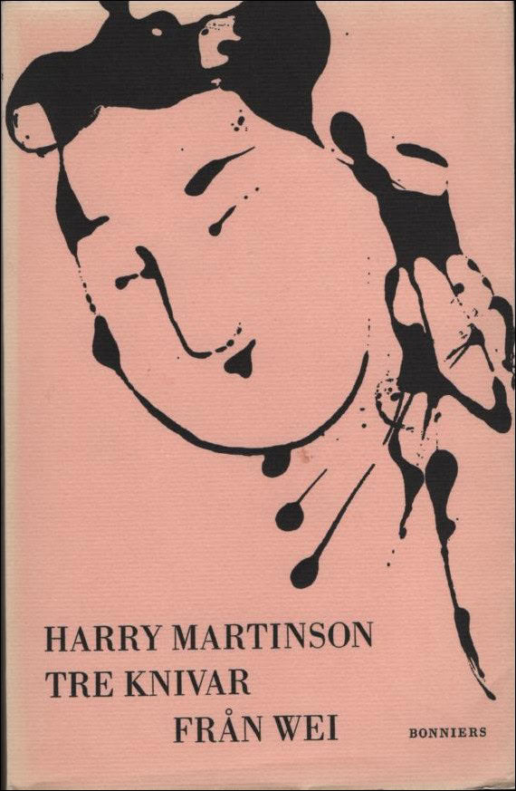 Harry Martinson : Tre knivar från Wei