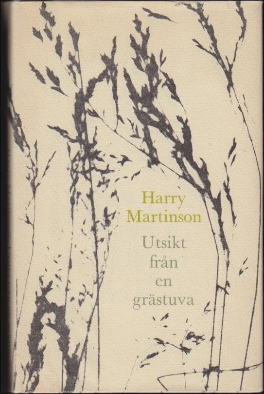 Harry Martinson : Utsikt från en grästuva