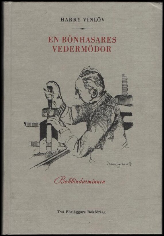 Harry Vinlöv : En bönhasares vedermödor