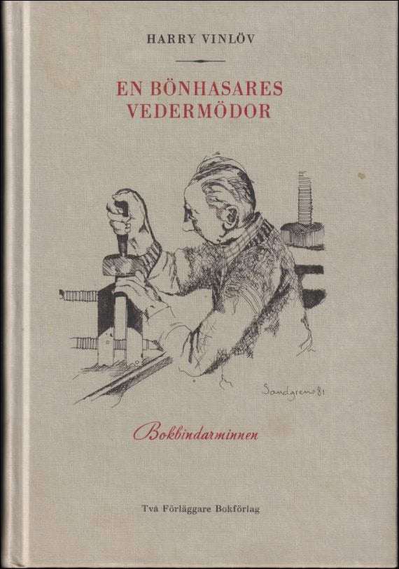 Harry Vinlöv : En bönhasares vedermödor