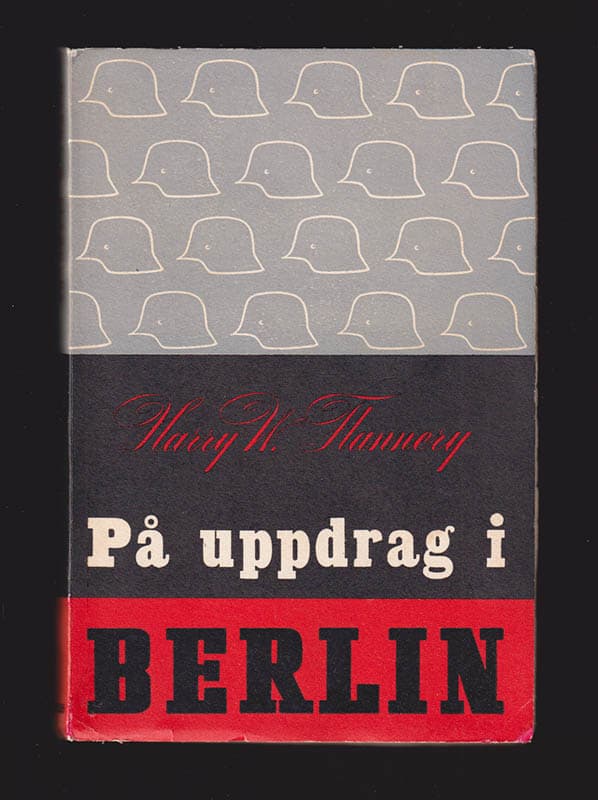 Harry W. Flannery : På uppdrag i Berlin