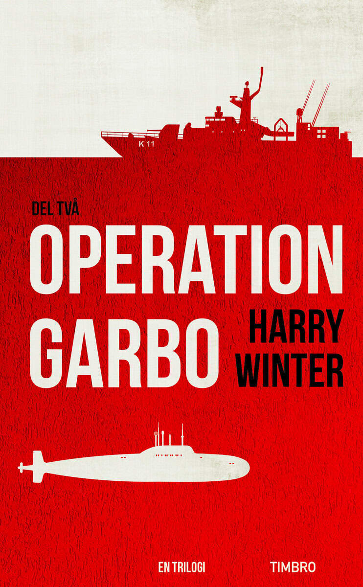 Harry Winter : Operation Garbo : en trilogi. Del 2
