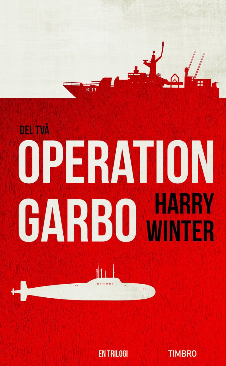 Harry Winter : Operation Garbo : en trilogi. Del 2