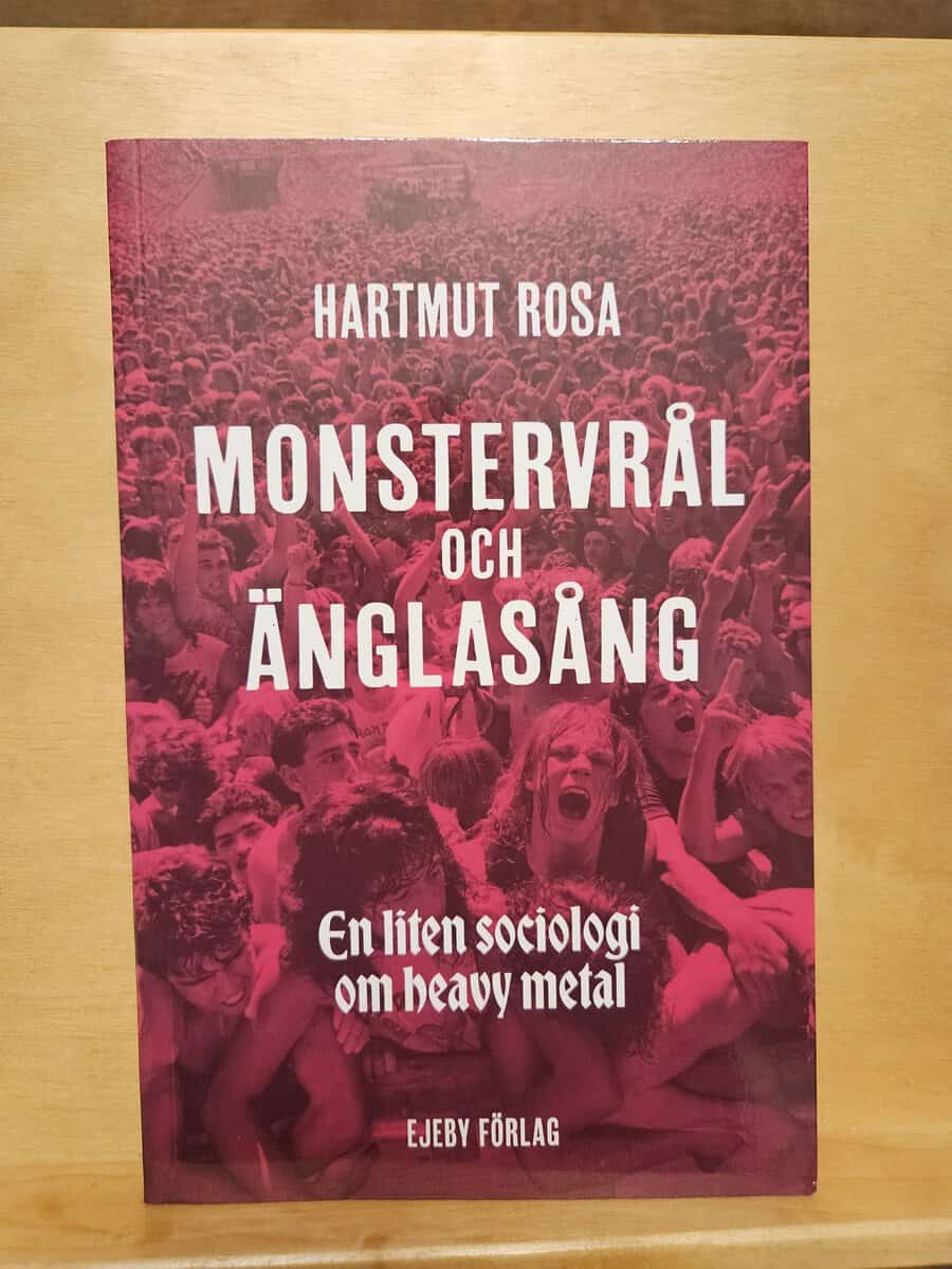 Hartmut Rosa : Monstervrål och änglasång