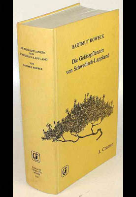 Hartmut Roweck : Die Gefässpflanzen von schwedisch-Lappland