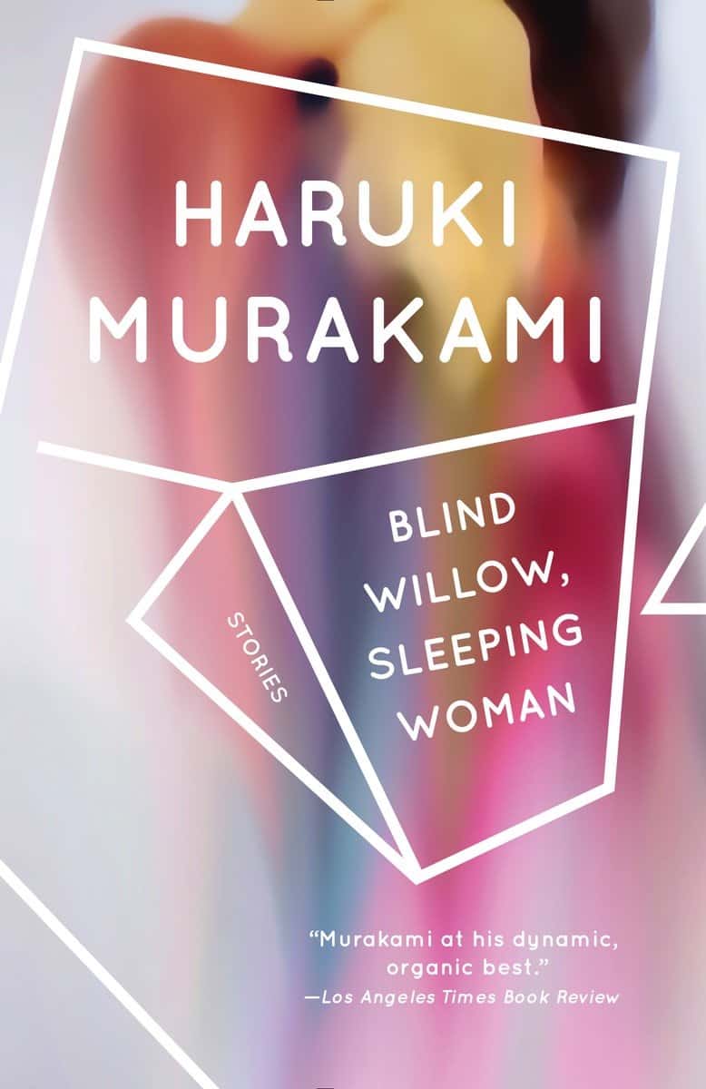 Haruki Murakami : Blind Willow, Sleeping Woman